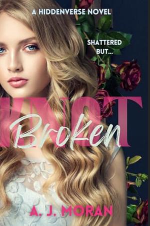 Knot Broken  by AJ Moran