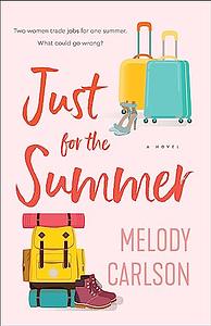Just for the Summer by Melody Carlson