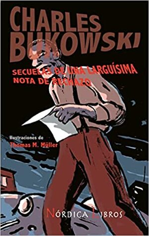 Secuelas de una larguísima nota de rechazo by Charles Bukowski