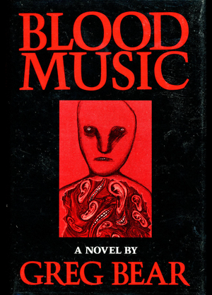 Blood Music by Greg Bear