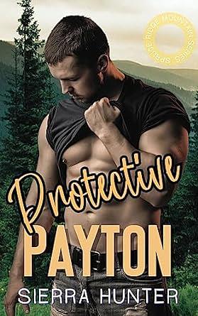 Protective Payton by Sierra Hunter