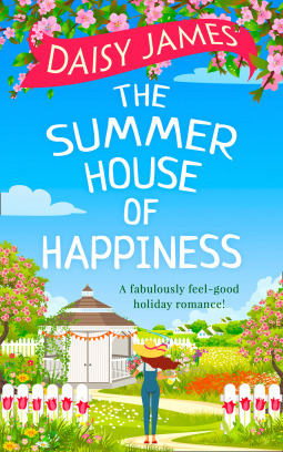 The Summer House of Happiness by Daisy James