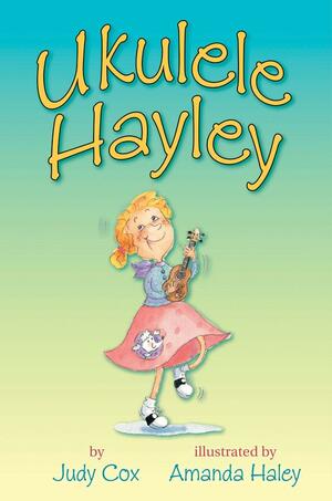 Ukelele Hayley by Judy Cox