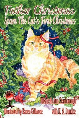 Father Christmas: Spam the Cat's First Christmas by Elizabeth Ann Scarborough