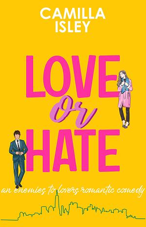 Love or Hate by Camilla Isley