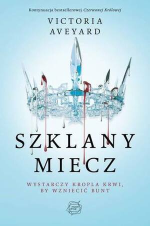 Szklany miecz by Adriana Sokołowska-Ostapko, Victoria Aveyard