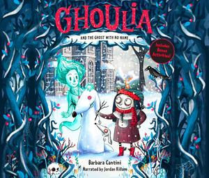 Ghoulia and the Ghost with No Name by Barbara Cantini