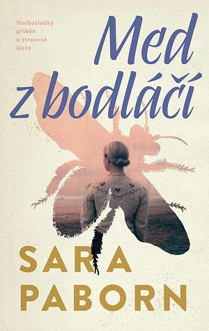 Med z bodláčí by Sara Paborn, Sara Paborn