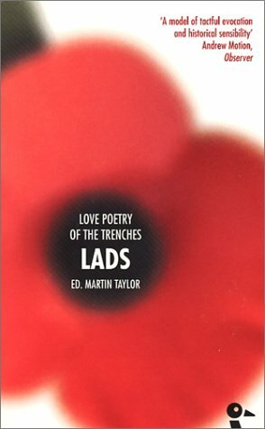 Lads: Love Poetry of the Trenches by Martin Taylor