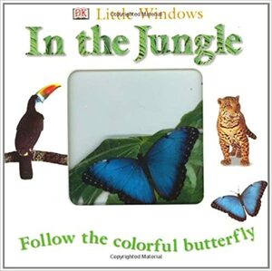 Little Windows: In the Jungle (Little Windows) by Anne Millard