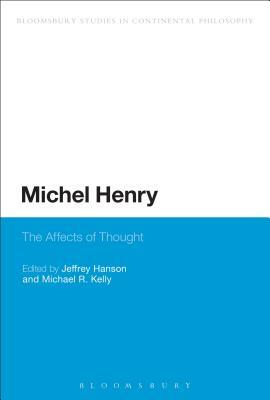 Michel Henry: The Affects of Thought by 