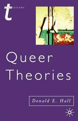 Queer Theories by Donald E. Hall