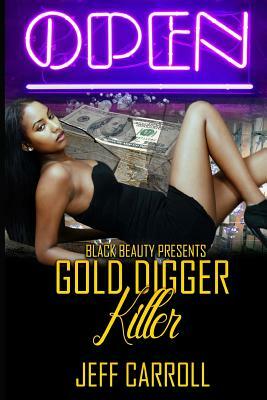 Gold Digger Killer by Jeff Carroll