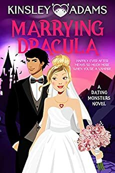 Marrying Dracula by Kinsley Adams