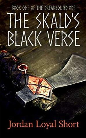 The Skald's Black Verse (Dreadbound Ode #1) by Jordan Loyal Short