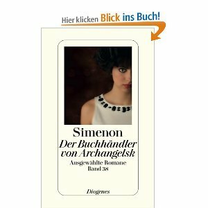 Der Buchhändler von Archangelsk (Ausgewählte Romane Bd 38) by Georges Simenon