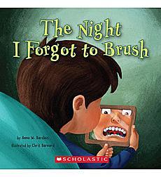 The Night I Forgot to Brush by Anna W. Bardaus