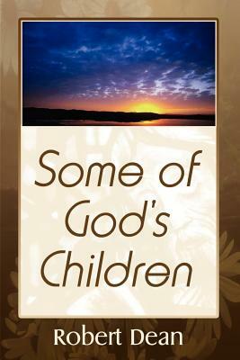 Some of God's Children by Robert Dean
