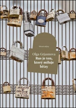 Rus je ten, kdo miluje břízy by Olga Grjasnowa