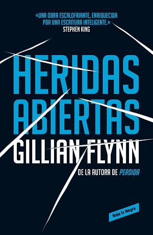 Heridas abiertas by Gillian Flynn