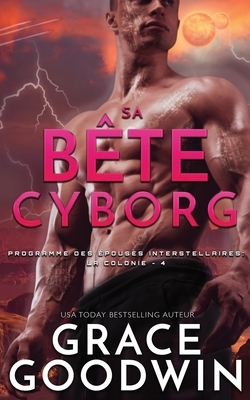 Sa Bête Cyborg by Grace Goodwin