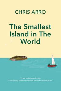 The Smallest Island in The World by Chris Arro