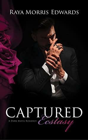 Captured Ecstasy by Raya Morris Edwards