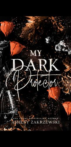 My Dark Protector by Ashley Zakrzewski