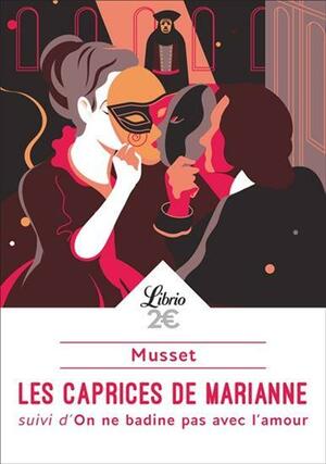 Les Caprices de Marianne (Théâtre t. 39) by Alfred de Musset