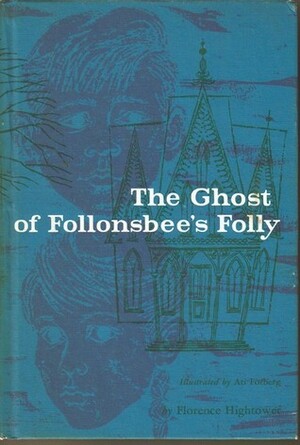 The Ghost of Follonsbee's Folly by Florence E. Hightower, Ati Forberg