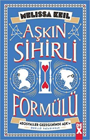 Aşkın Sihirli Formülü by Melissa Keil