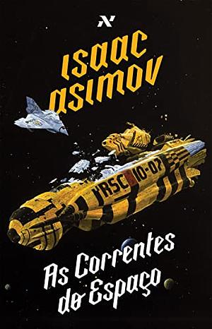 As Correntes do Espaço by Isaac Asimov