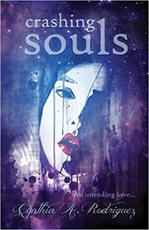 Crashing Souls by Cynthia A. Rodriguez