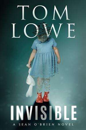 Invisible by Tom Lowe