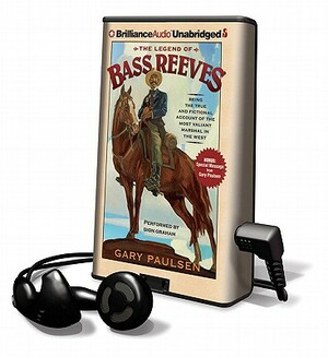 The Legend of Bass Reeves by Gary Paulsen