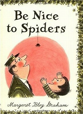 Be Nice to Spiders by Margaret Bloy Graham