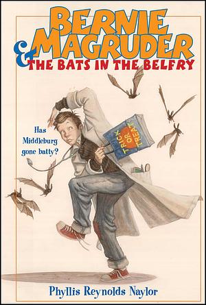 Bernie Magruder & The Bats in the Belfry by Phyllis Reynolds Naylor