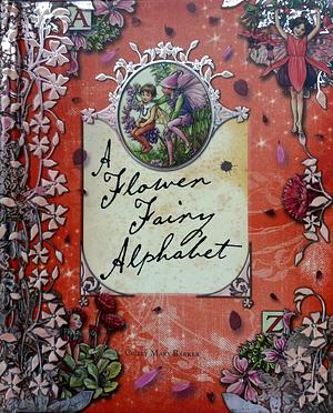 A Flower Fairy Alphabet by Cicely Mary Barker
