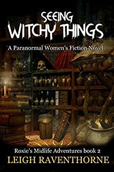 Seeing Witchy Things by Leigh Raventhorne