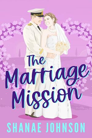 The Marriage Mission by Shanae Johnson