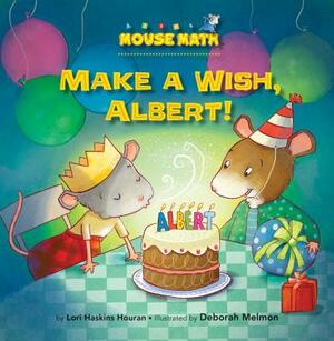 Make a Wish, Albert!: 3-D Shapes by Lori Haskins Houran