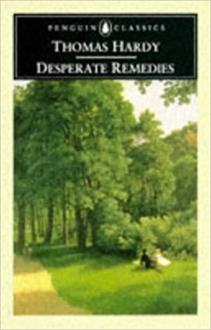 Desperate Remedies by Thomas Hardy