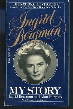 Ingrid Bergman, My Story by Ingrid Bergman