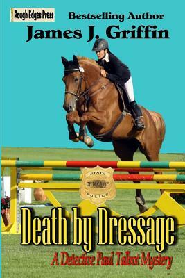 Death by Dressage by James J. Griffin