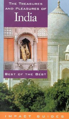 The Treasures and Pleasures of India: Best of the Best by Ron Krannich, Ronald L. Krannich, Caryl Rae Krannich