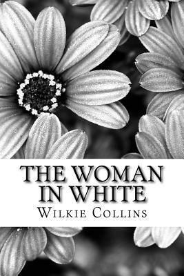 The Woman In White by Wilkie Collins