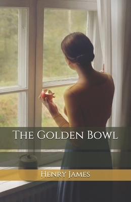 The Golden Bowl by Henry James