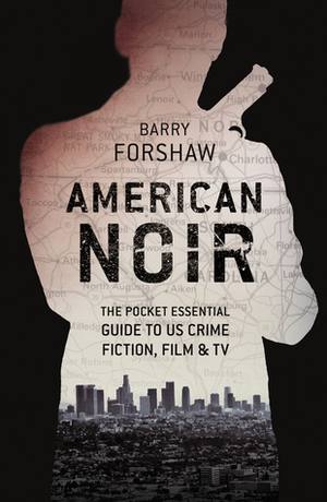 American Noir: The Pocket Essential Guide to US Crime Fiction, FilmTV by Barry Forshaw