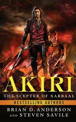 Akiri: The Scepter Of Xarbaal by Steven Savile, Brian D. Anderson