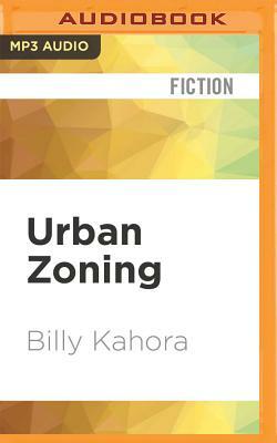 Urban Zoning by Billy Kahora